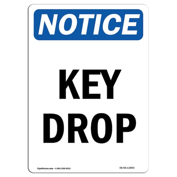 Safety Sign, OSHA Notice, 5" Height, Key Drop Sign, Portrait, 10PK